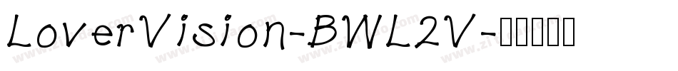LoverVision-BWL2V字体转换