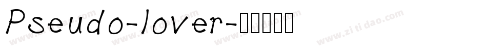 Pseudo-lover字体转换
