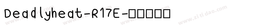 Deadlyheat-R17E字体转换