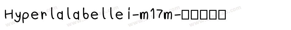 Hyperlalabellei-m17m字体转换