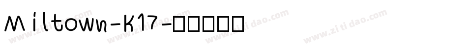 Miltown-K17字体转换
