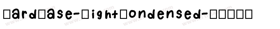 HardCase-LightCondensed字体转换