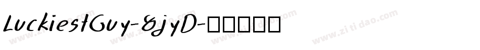 LuckiestGuy-8jyD字体转换