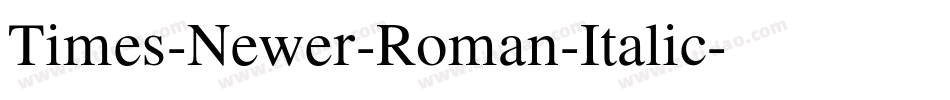 Times-Newer-Roman-Italic字体转换
