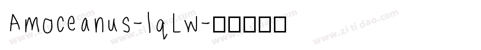 Amoceanus-lqLw字体转换