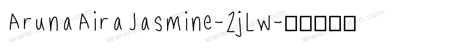 ArunaAiraJasmine-2jLw字体转换