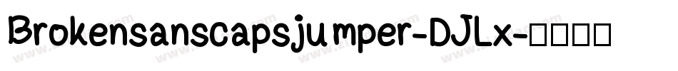 Brokensanscapsjumper-DJLx字体转换