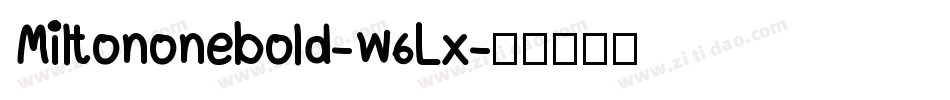 Miltononebold-w6Lx字体转换