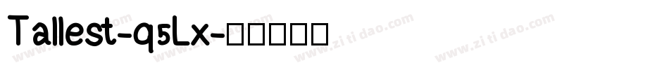 Tallest-q5Lx字体转换