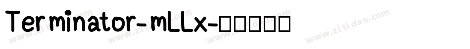 Terminator-mLLx字体转换