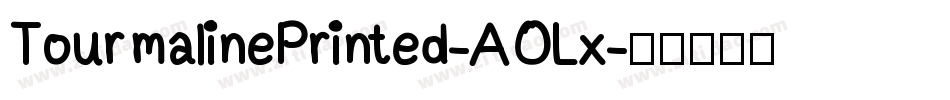 TourmalinePrinted-AOLx字体转换