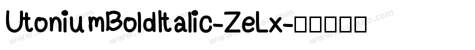 UtoniumBoldItalic-ZeLx字体转换