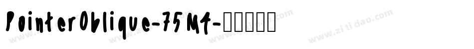 PointerOblique-75M4字体转换
