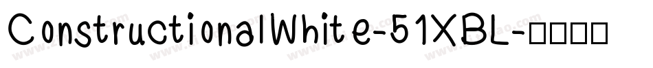 ConstructionalWhite-51XBL字体转换