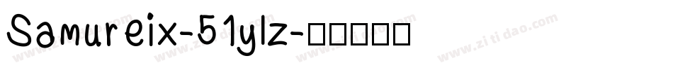Samureix-51ylz字体转换