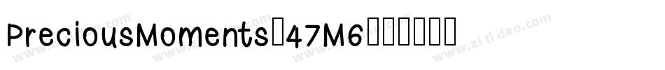 PreciousMoments-47M6字体转换