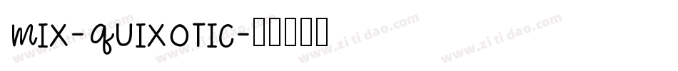 Mix-Quixotic字体转换