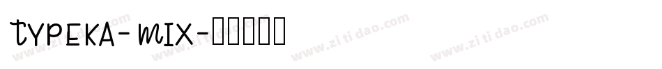 Typeka-Mix字体转换