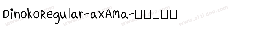 DinokoRegular-axAMa字体转换