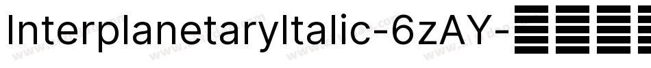 InterplanetaryItalic-6zAY字体转换