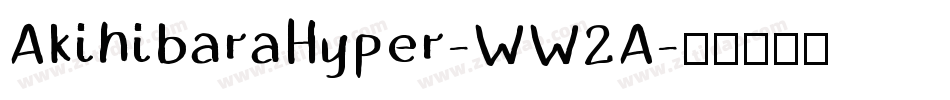 AkihibaraHyper-WW2A字体转换