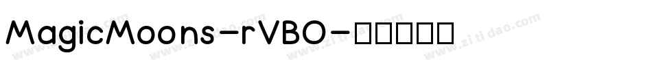 MagicMoons-rVBO字体转换