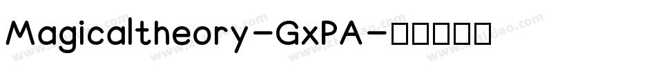 Magicaltheory-GxPA字体转换