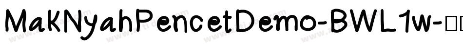 MakNyahPencetDemo-BWL1w字体转换