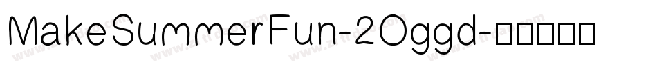 MakeSummerFun-2Oggd字体转换