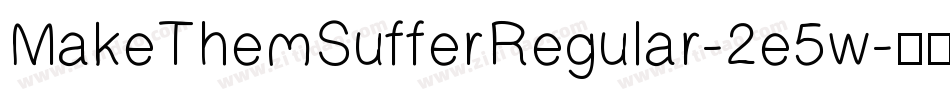 MakeThemSufferRegular-2e5w字体转换