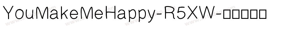 YouMakeMeHappy-R5XW字体转换