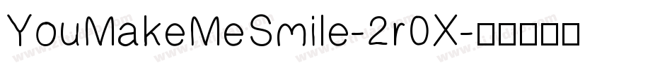 YouMakeMeSmile-2r0X字体转换