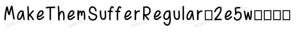 MakeThemSufferRegular-2e5w字体转换