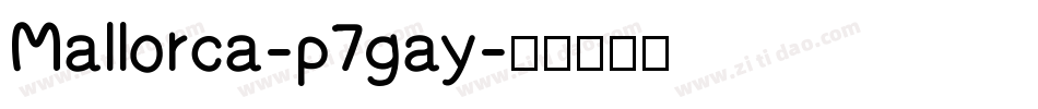 Mallorca-p7gay字体转换