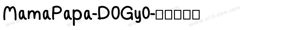 MamaPapa-DOGy0字体转换