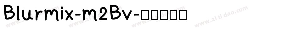 Blurmix-m2Bv字体转换