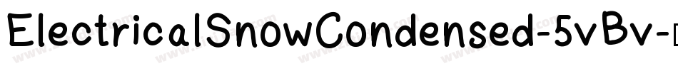 ElectricalSnowCondensed-5vBv字体转换
