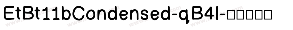 EtBt11bCondensed-qB4l字体转换