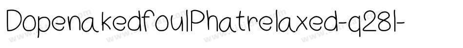 DopenakedfoulPhatrelaxed-q28l字体转换