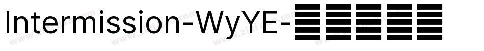 Intermission-WyYE字体转换