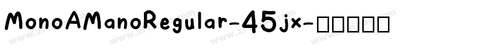 MonoAManoRegular-45jx字体转换