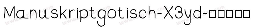 Manuskriptgotisch-X3yd字体转换