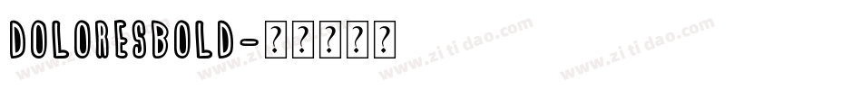DoloresBold字体转换