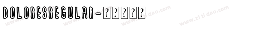 DoloresRegular字体转换
