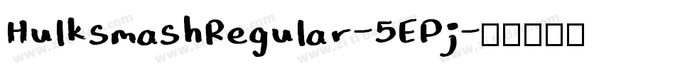 HulksmashRegular-5EPj字体转换