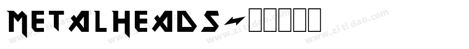 Metalheads字体转换