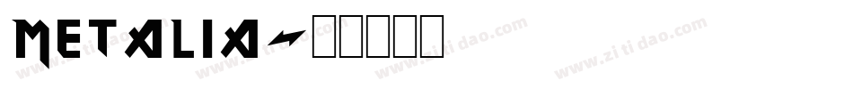 Metalia字体转换