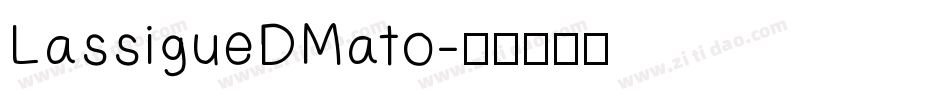 LassigueDMato字体转换