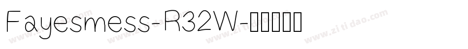 Fayesmess-R32W字体转换