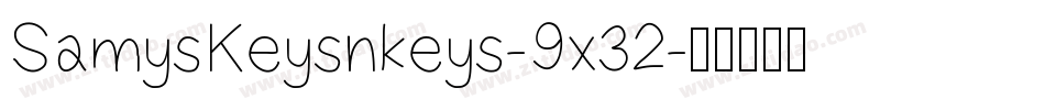 SamysKeysnkeys-9x32字体转换